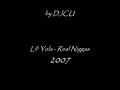 Lil Yola - Real Niggas(2007)