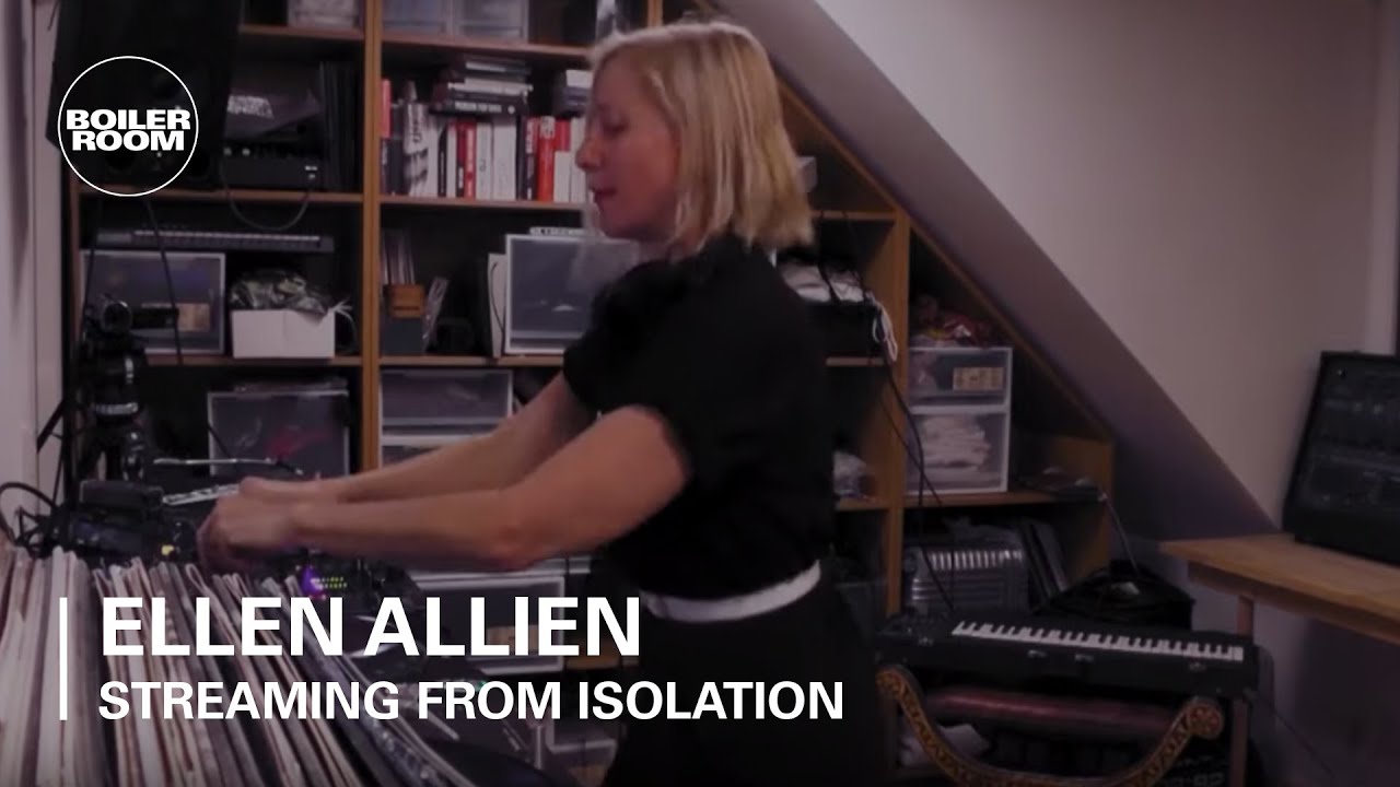 Ellen Allien - Live @ Boiler Room: Streaming From Isolation 2020