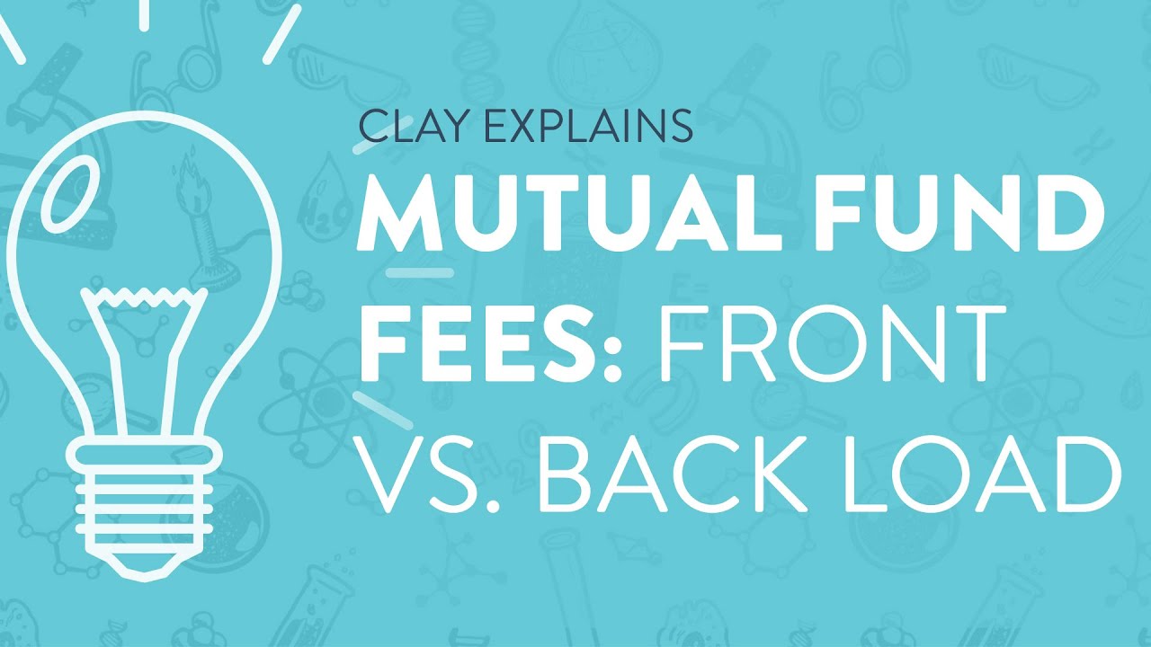Mutual Fund Fees Front vs. Back Load