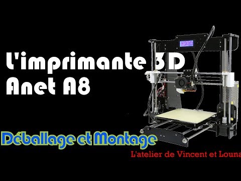 Test de l\'imprimante 3D Anet A8