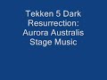 Tekken 5 Dark Resurrection:Aurora Australis Stage Music Tekken 5 Dark Resurrection:Aurora Australis Stage Music