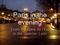 Paris by night : A walk to the Quartier Latin