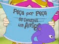 Peça por Peça se Constrói um Amigo
