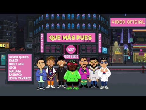 Que mas pues (Remix) - Sech Ft Justin Quiles, Maluma, Nicky Jam, Farruko, Dalex, Lenny Tavárez