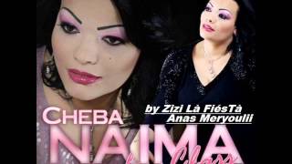 Cheba Naima La ClasseéXcLu 2013 Matsalounich Ya Hbabi By ( Zizi Là FiésTà&Anas Meryoulii)