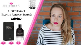 Recenzja Gentleman Eau de Parfum Boisée Givenchy || Pachnidelko.pl