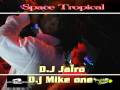 CHOC DJs JAIRO ET MIKE ONE au space TROPICAL le 07/02/09