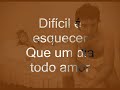 me odeie mas nao esqueça que amei voce tando
