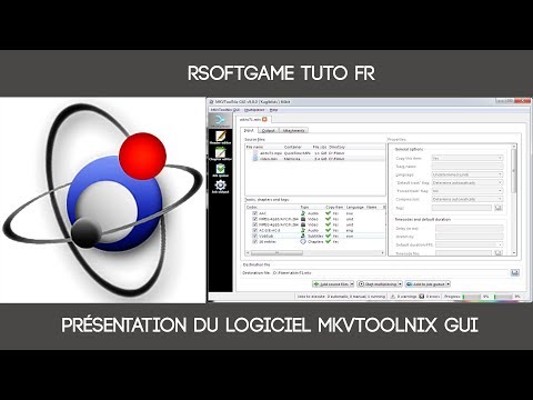 Présentation du logiciel MKVToolNix GUI