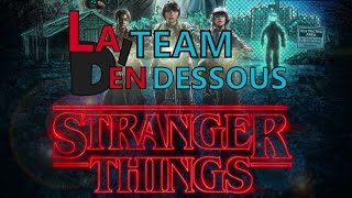 Vidéo Série : Stranger Things