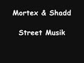 Mortex - Street Musik