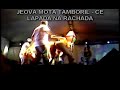 Jeová Mota Tamboril Lapada na Rachada 2