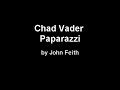 chad vader    paparazzi in the dressing room of episode 5