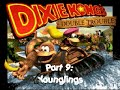 Regal and Hot Tub Play DKC3 - Part 9: Younglings