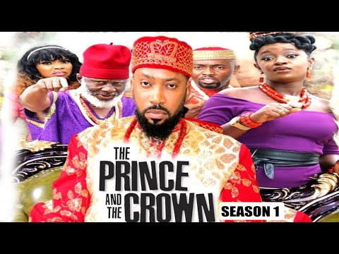 THE PRINCE AND THE CROWN (SEASON 1) {TRENDING NEW MOVIE} - 2021 LATEST NIGERIAN NOLLYWOOD MOVIES
