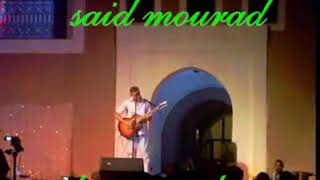 Said Mourad -groupe Mellal- Festival Tamawayt
