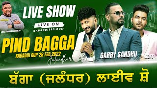 Garry Sandhu | G Khan | Vicky | Live Show | Bagga Pind 28 Feb 2022