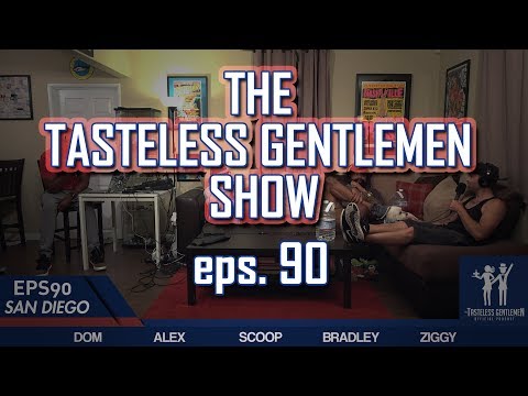 The Tasteless Gentlemen Show – Episode 90