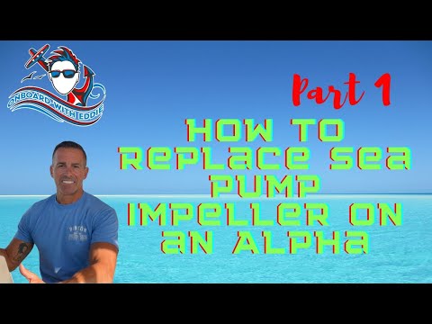 Replace Sea Pump Impeller on an Alpha – Part 1
