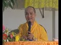 Tại Sao Chúng Ta Tu Theo Phật phần 2(4/4)