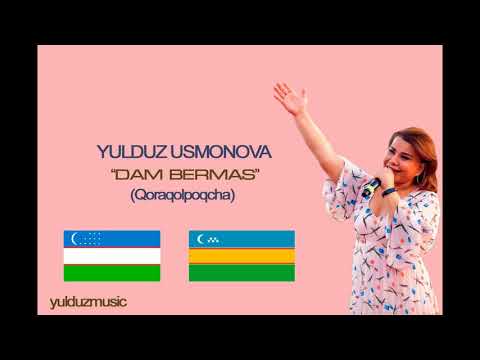 YULDUZ USMONOVA- DAM BERMAS (QORAQOLPAQCHA)2018