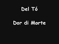 Del T� - Dor di morte