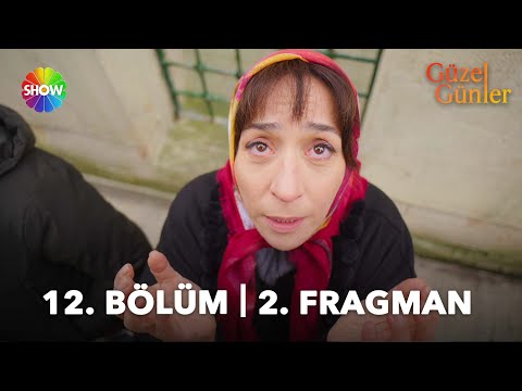 Güzel Günler 12. Bölüm Fragmanı                                                                                                                                                                                                                           