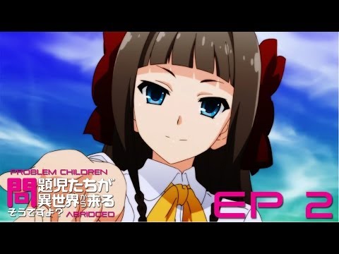 Problem Children Abridged Episode 2