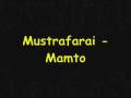 Mustafarai - Mamto