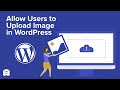 How to Allow a User to Upload an Image to My Website