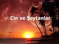 Melekler ve Görünmeyen Di?er Varl?klar-2 Cinler ve ?eytanlar Melekler ve Görünmeyen Di?er Varl?klar-2 Cinler ve ?eytanlar