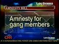 Lou Dobbs: Amnesty Bill Provisions Lou Dobbs: Amnesty Bill Provisions