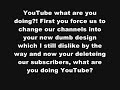 Click here to watch this video YouTube rant part 3