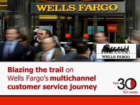Multichannel Customer Service: The Wells Fargo Way Multichannel Customer Service: The Wells Fargo Way