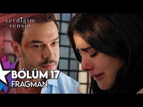 Sevdiğim Sensin 17. Bölüm Fragmanı                                                                                                                                                                                                                        
