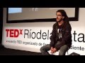 TEDxRiodelaPlata - Manuel Lozano - Te invito a creer