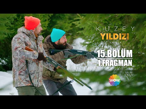 Kuzey Yıldızı - İlk Aşk 15. Bölüm Fragmanı                                                                                                                                                                                                                