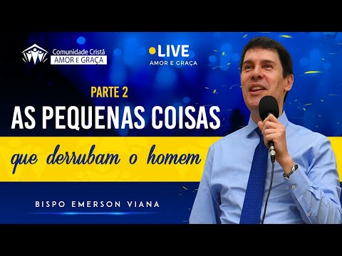 As pequenas coisas que derrubam os homens (Parte 2