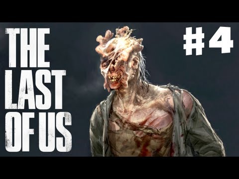 The Last of Us - Gameplay Walkthrough Part 4 - Clickers (PS3)