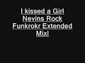 Kate Perry - I Kissed a Girl(Nevins Rock Funkrokr Mix)