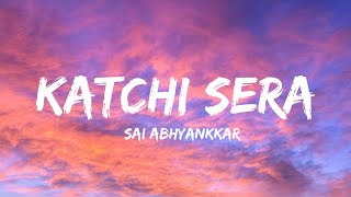 Katchi Sera Lyrics  Sai Abhyankkar  Tamil Trending