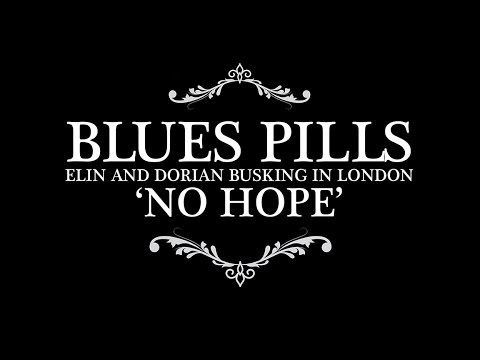 BLUES PILLS - Busking 'No Hope' on the streets of London (OFFICIAL VIDEO)