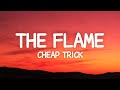 Download Cheap Trick The Flame Lyrics Mp3 Song