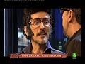 Rodolfo Chikilicuatre -Buenafuente 383-