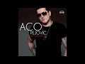 Aco Pejovic – Oko mene sve - (De Me Skeftesai) -  HD