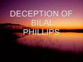 Deception of Bilal Phillips