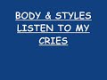 BODY & STYLES - LISTEN TO MY CRIES