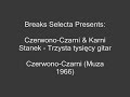 Czerwono-Czarni &amp; Karin Stanek - Trzysta tysięcy gitar