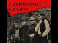 Czerwono-Czarni & Karin Stanek - Trzysta tysi?cy gitar Czerwono-Czarni & Karin Stanek - Trzysta tysi?cy gitar