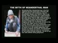 videos de Neanderthal man the myth